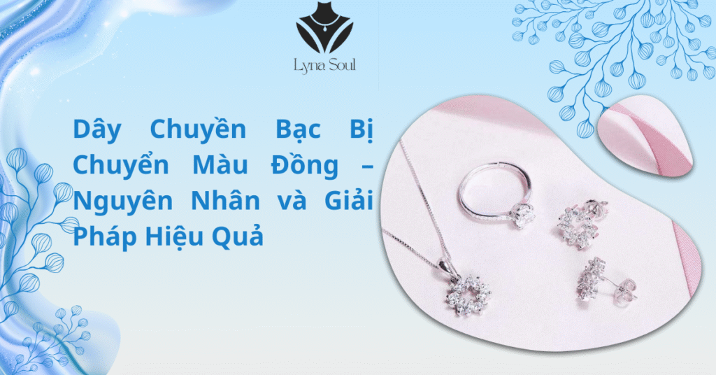 dây chuyền bạc bị chuyển màu đồng